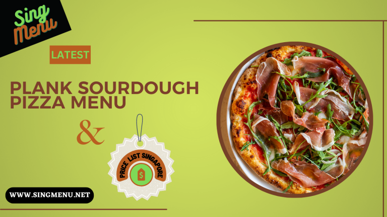 Plank Sourdough Pizza Menu & Price List Singapore 2024